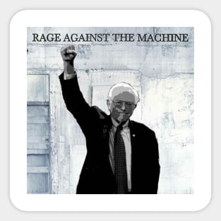 Bernie Sanders - Rage against the system Sticker